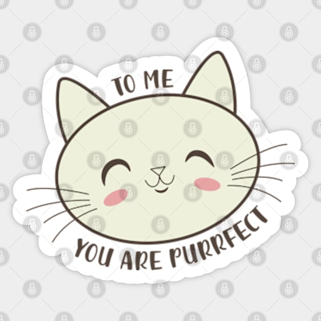 To Me You Are Purrfect Cat Lover Owner Sticker by JaiStore